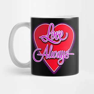 Valentine Love Always Graphic Mug